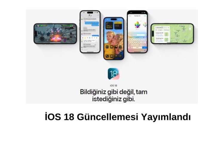 IOS 18 Guncellemesi Ozellikleri ve Guncelleme Alacak Modeller